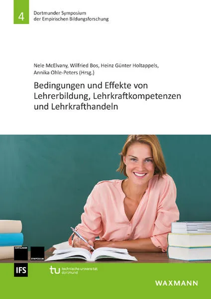 Bedingungen und Effekte von Lehrerbildung, Lehrkraftkompetenzen und Lehrkrafthandeln