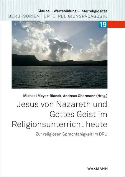 Cover: Jesus von Nazareth und Gottes Geist im Religionsunterricht heute