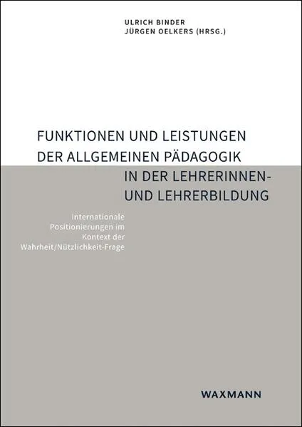 Funktionen und Leistungen der Allgemeinen Pädagogik in der Lehrerinnen- und Lehrerbildung