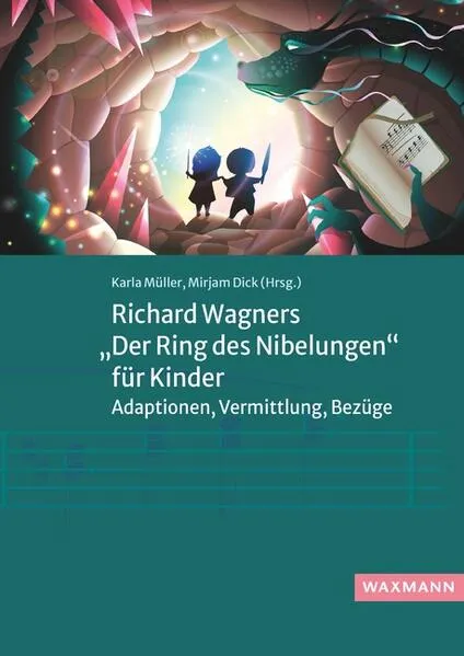 Richard Wagners „Der Ring des Nibelungen“ für Kinder