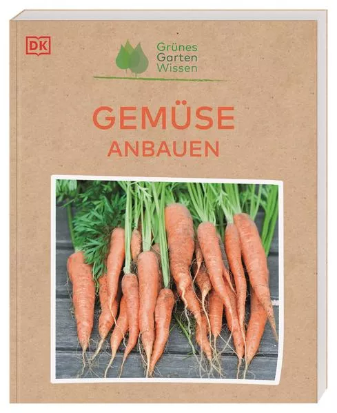 Cover: Grünes Gartenwissen. Gemüse anbauen