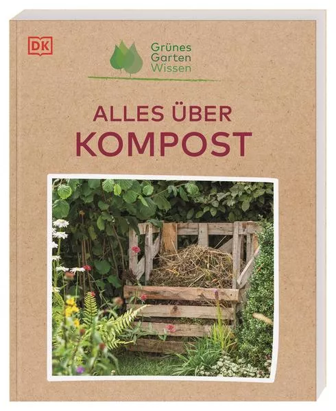 Grünes Gartenwissen. Alles über Kompost</a>