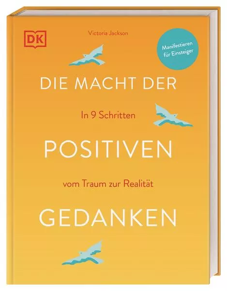 Cover: Die Macht der positiven Gedanken