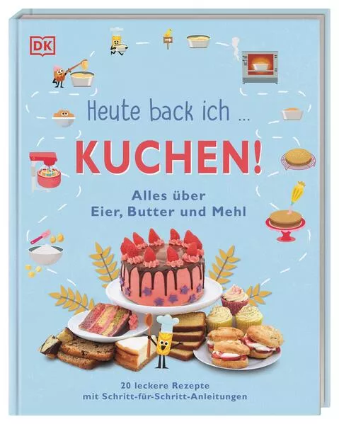 Cover: Heute back ich ... Kuchen!