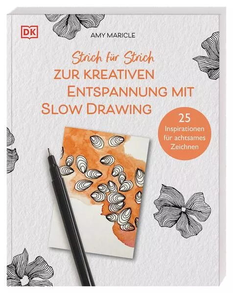 Cover: Strich für Strich zur kreativen Entspannung mit Slow Drawing