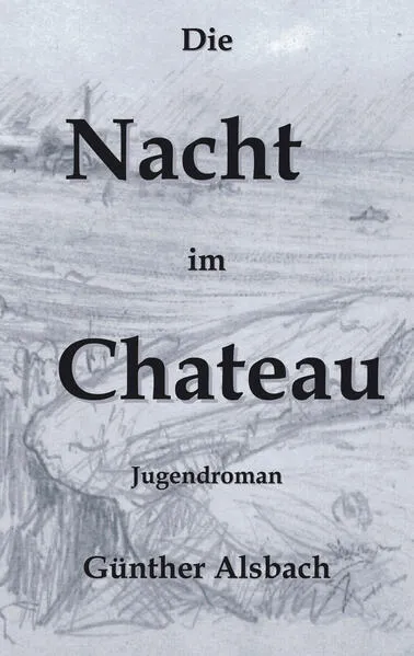 Cover: Die Nacht im Chateau