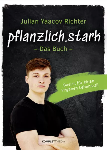 Cover: pflanzlich.stark – Das Buch