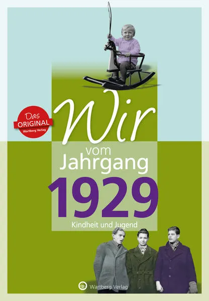 Cover: Wir vom Jahrgang 1929 - Kindheit und Jugend