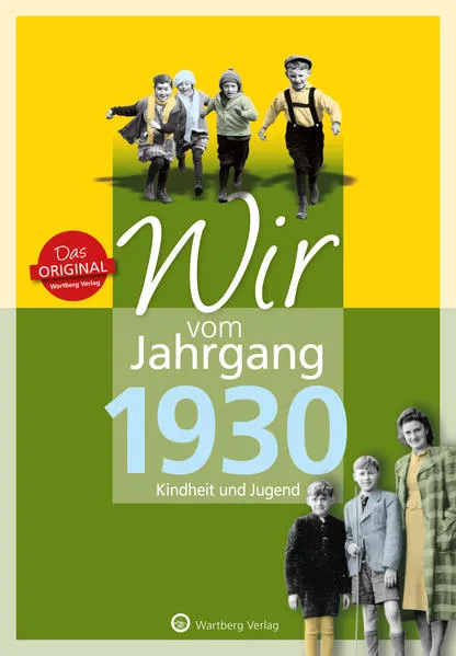 Cover: Wir vom Jahrgang 1930 - Kindheit und Jugend