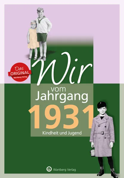 Cover: Wir vom Jahrgang 1931 - Kindheit und Jugend