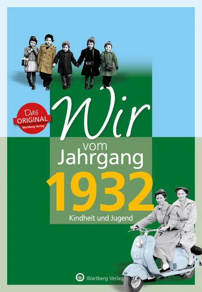 Cover: Wir vom Jahrgang 1932 - Kindheit und Jugend