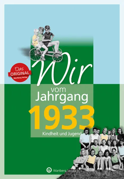 Cover: Wir vom Jahrgang 1933 - Kindheit und Jugend