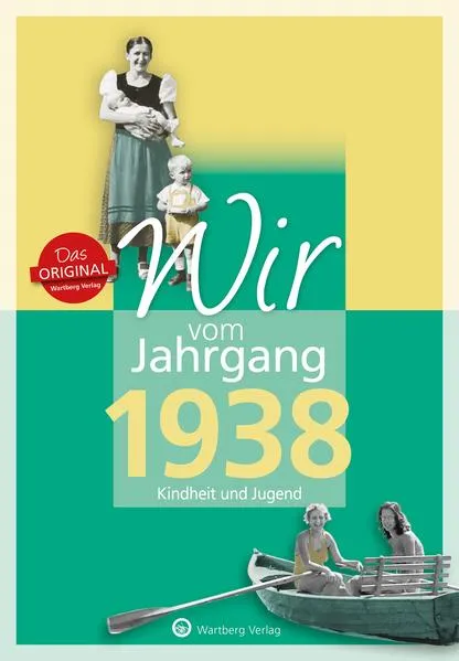 Cover: Wir vom Jahrgang 1938 - Kindheit und Jugend