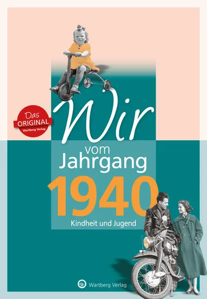 Cover: Wir vom Jahrgang 1940 - Kindheit und Jugend