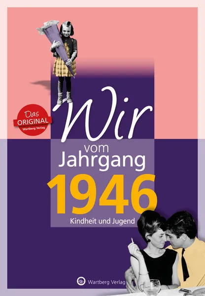 Cover: Wir vom Jahrgang 1946 - Kindheit und Jugend
