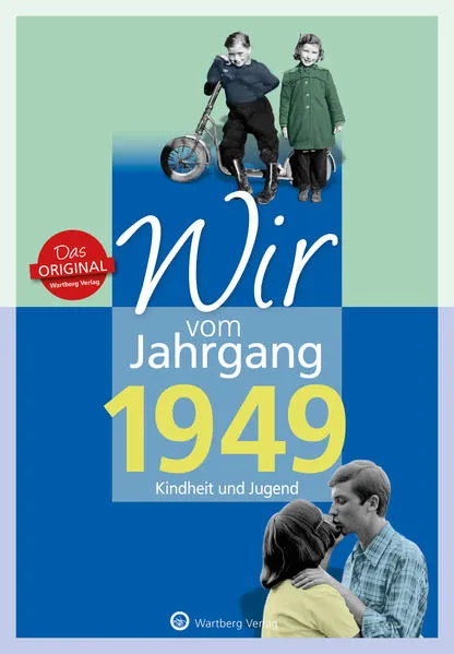 Cover: Wir vom Jahrgang 1949 - Kindheit und Jugend