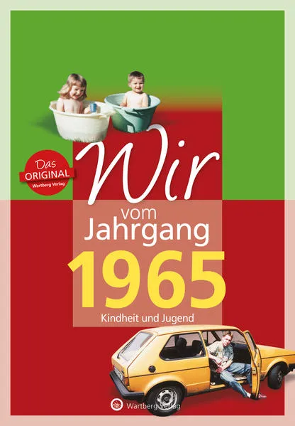 Cover: Wir vom Jahrgang 1965 - Kindheit und Jugend