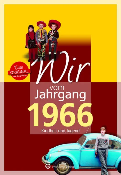 Cover: Wir vom Jahrgang 1966 - Kindheit und Jugend