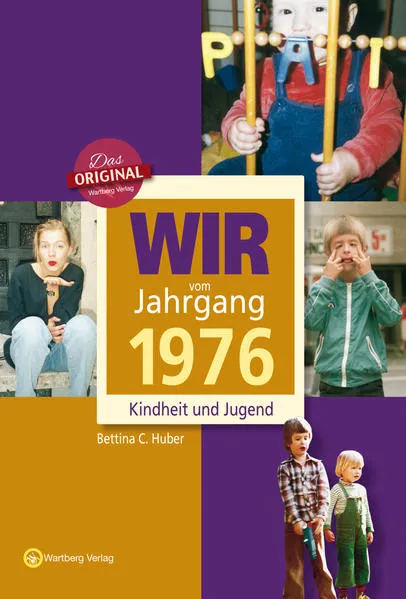 Cover: Wir vom Jahrgang 1976 - Kindheit und Jugend