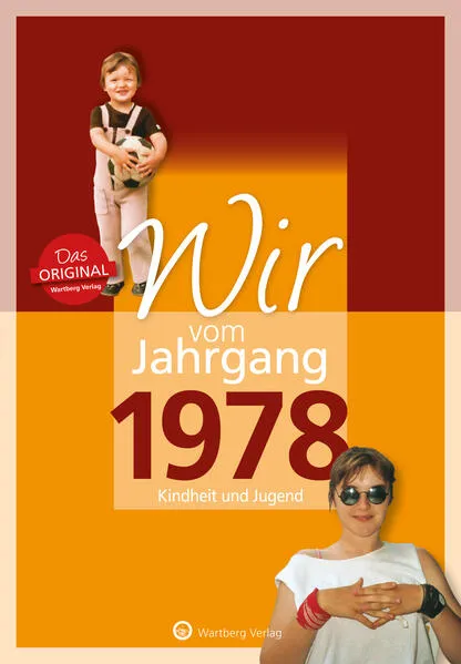 Cover: Wir vom Jahrgang 1978 - Kindheit und Jugend
