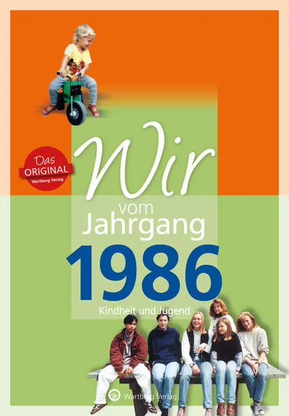 Cover: Wir vom Jahrgang 1986 - Kindheit und Jugend