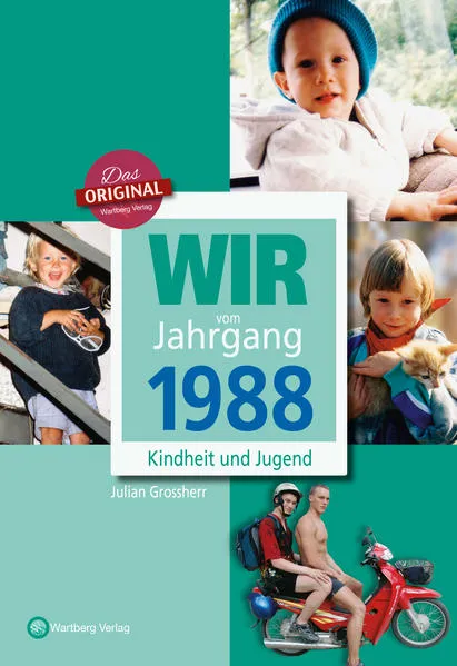 Cover: Wir vom Jahrgang 1988 - Kindheit und Jugend