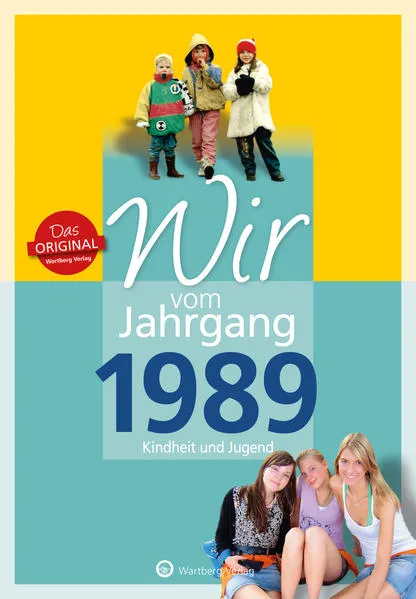 Cover: Wir vom Jahrgang 1989 - Kindheit und Jugend