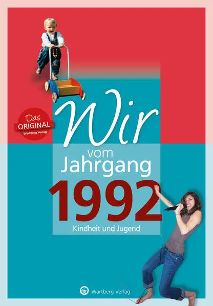 Cover: Wir vom Jahrgang 1992 - Kindheit und Jugend