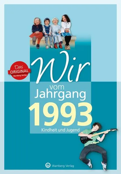 Cover: Wir vom Jahrgang 1993 - Kindheit und Jugend