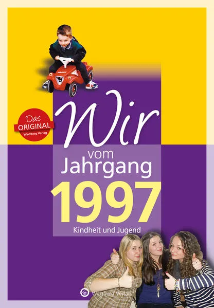 Cover: Wir vom Jahrgang 1997 - Kindheit und Jugend