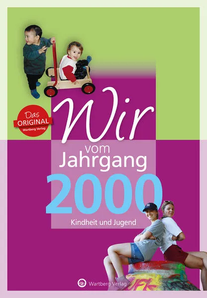 Cover: Wir vom Jahrgang 2000 - Kindheit und Jugend