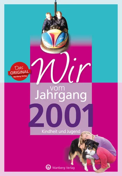 Cover: Wir vom Jahrgang 2001 - Kindheit und Jugend