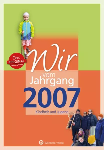 Cover: Wir vom Jahrgang 2007 - Kindheit und Jugend
