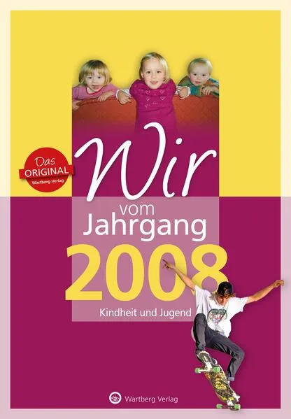 Cover: Wir vom Jahrgang 2008 - Kindheit und Jugend