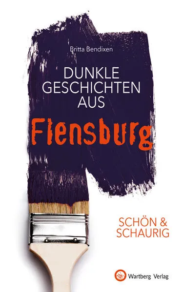 SCHĂ–N & SCHAURIG - Dunkle Geschichten aus Flensburg</a>
