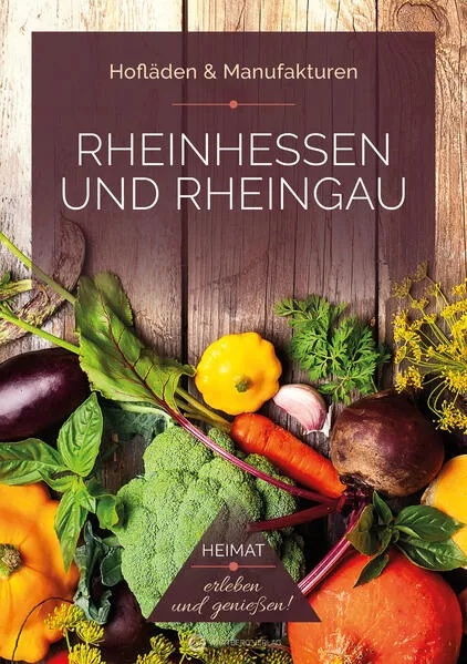 Cover: Rheinhessen und Rheingau - Hofläden & Manufakturen