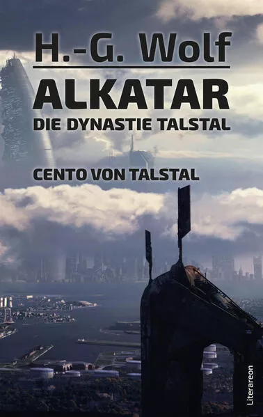 Cover: Alkatar – Die Dynastie Talstal – Cento von Talstal