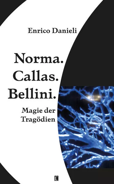 Cover: Norma. Callas. Bellini