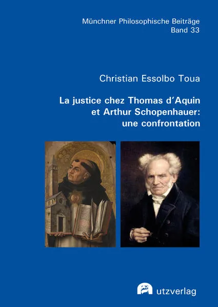 Cover: La justice chez Thomas d’Aquin et Arthur Schopenhauer: une confrontation