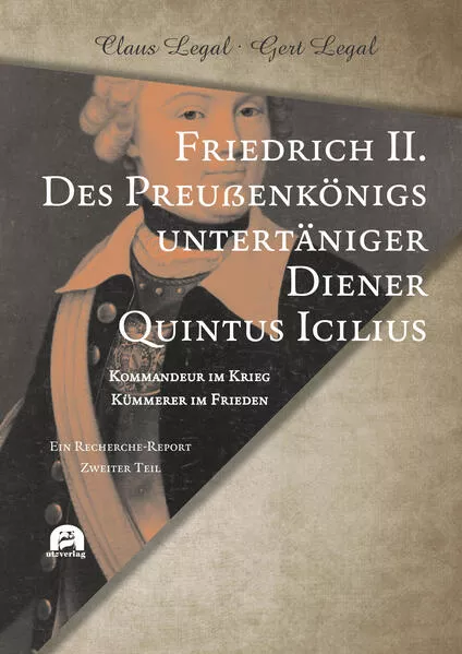 Cover: Friedrich II. – Des Preußenkönigs untertäniger Diener Quintus Icilius