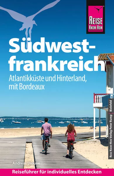 Cover: Reise Know-How Reiseführer Südwestfrankreich - Atlantikküste und Hinterland, mit Bordeaux
