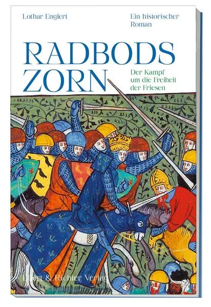 Radbods Zorn. Der Kampf um die Freiheit der Friesen</a>