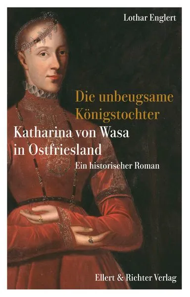 Cover: Die unbeugsame Königstochter