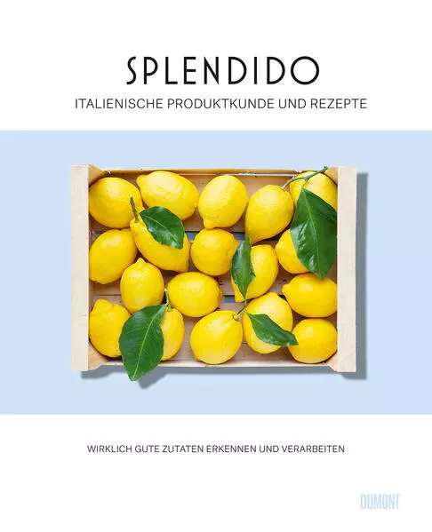 Cover: Splendido. Italienische Produktkunde und Rezepte
