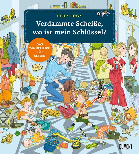 Cover: Verdammte Scheiße, wo ist mein Schlüssel?