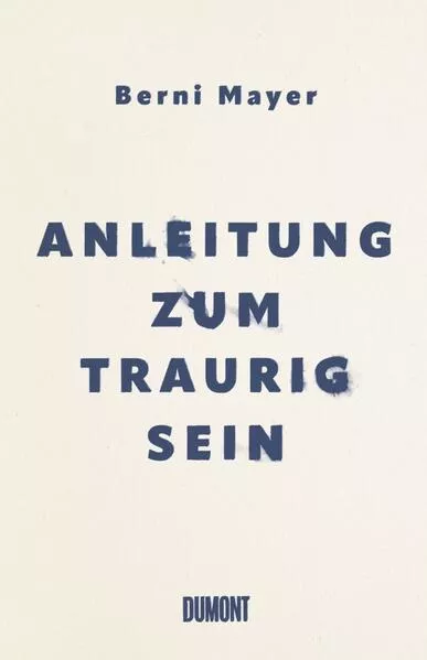 Cover: Anleitung zum Traurigsein