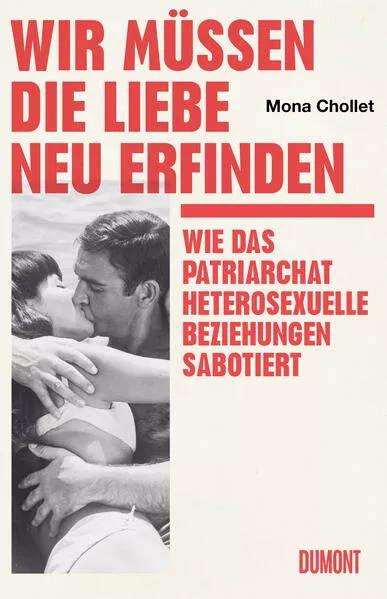 Cover: Wir müssen die Liebe neu erfinden