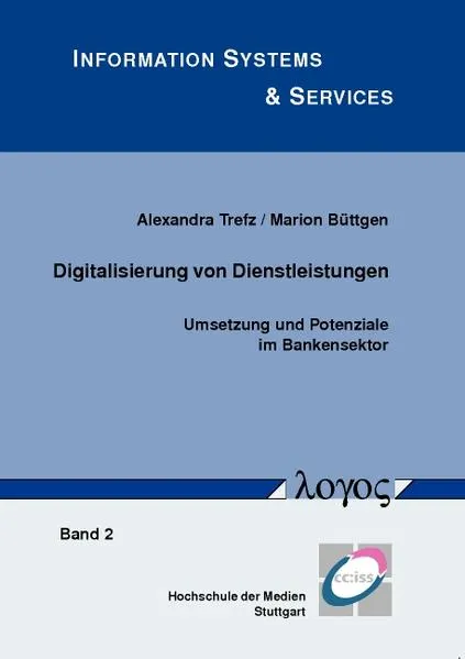 Cover: Digitalisierung von Dienstleistungen. Umsetzung und Potenziale im Bankensektor