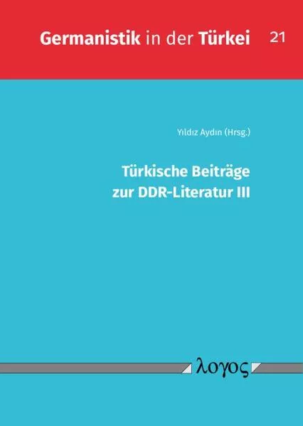 Cover: Türkische Beiträge zur DDR-Literatur III