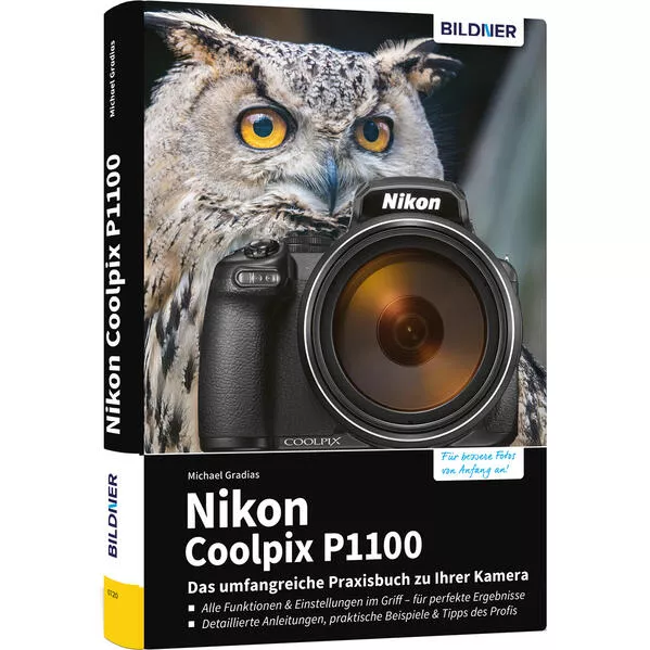 Nikon Coolpix P1100 - Das umfangreiche Praxisbuch zu Ihrer Kamera!